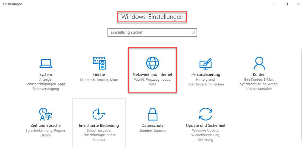 In den Windows-Einstellungen den Punkt Netzwerk und Internet öffnen