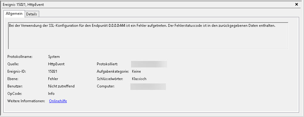 Ereignis ID 15021 - Bei der Verwendung der SSL-Konfiguration für den Endpunkt 0.0.0.0:444 ist ein Fehler aufgetreten.